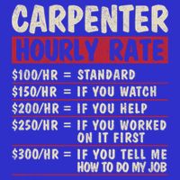 Funny Carpenter Tee Cute Gift Carpenter Hourly Rate Gift Zip Tote Bag