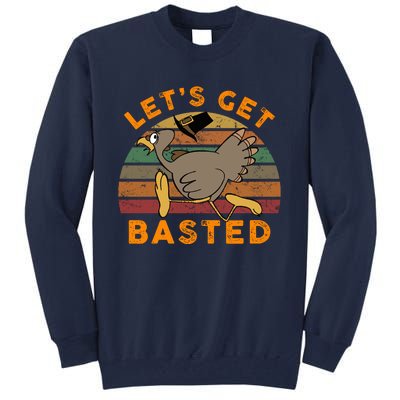 Funny Cute Time To Get Basted Beer Let's Get Adult Turkey Tall Sweatshirt