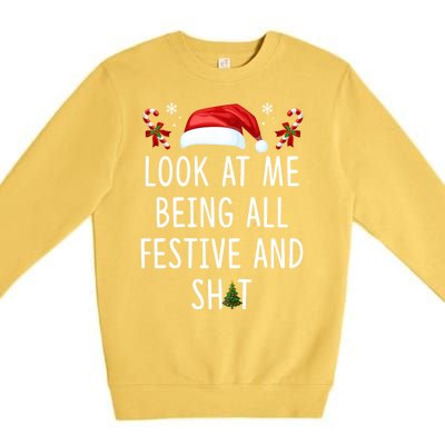 Funny Christmas Tree Look At Me Being All Festive And Shit Premium Crewneck Sweatshirt