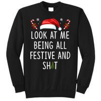 Funny Christmas Tree Look At Me Being All Festive And Shit Sweatshirt