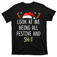 Funny Christmas Tree Look At Me Being All Festive And Shit T-Shirt