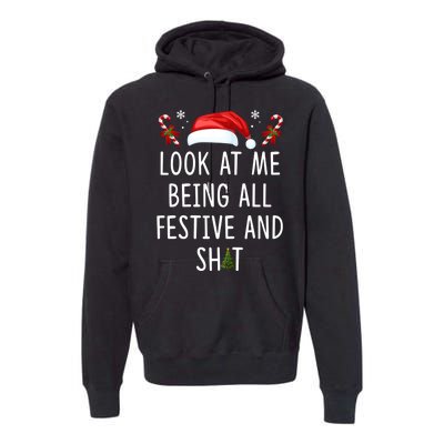 Funny Christmas Tree Look At Me Being All Festive And Shit Premium Hoodie