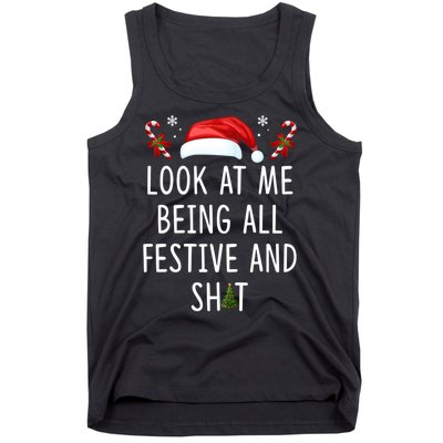 Funny Christmas Tree Look At Me Being All Festive And Shit Tank Top