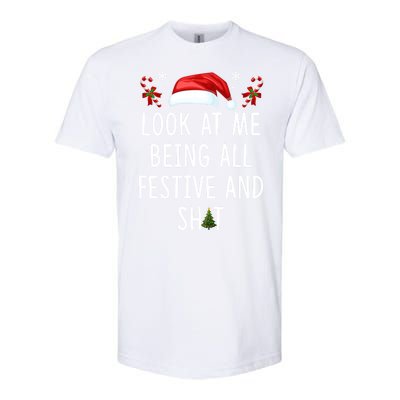 Funny Christmas Tree Look At Me Being All Festive And Shit Softstyle CVC T-Shirt