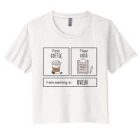 First Coffee Then IEP Teacher SPED Teacher Coffee Lover Gift Women's Crop Top Tee