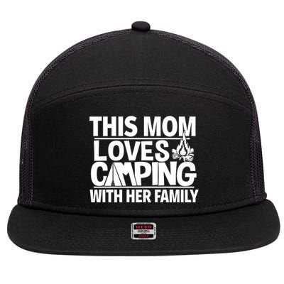 Family Camping Trip Gift Great Gift This Mom Loves Camping 7 Panel Mesh Trucker Snapback Hat