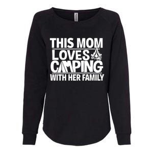 Family Camping Trip Gift Great Gift This Mom Loves Camping Womens California Wash Sweatshirt