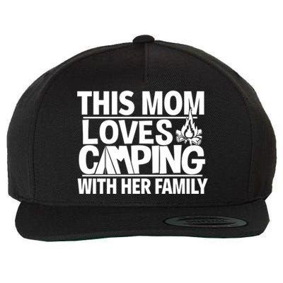 Family Camping Trip Gift Great Gift This Mom Loves Camping Wool Snapback Cap