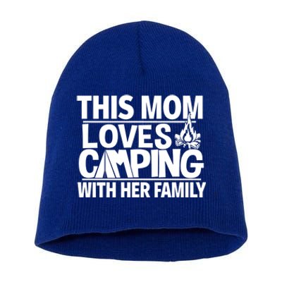 Family Camping Trip Gift Great Gift This Mom Loves Camping Short Acrylic Beanie