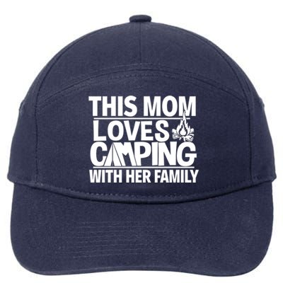 Family Camping Trip Gift Great Gift This Mom Loves Camping 7-Panel Snapback Hat