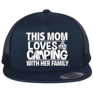 Family Camping Trip Gift Great Gift This Mom Loves Camping Flat Bill Trucker Hat