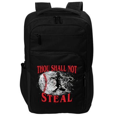 Funny Catchers Thou Shall Not Steal Baseball Cute Gift Impact Tech Backpack