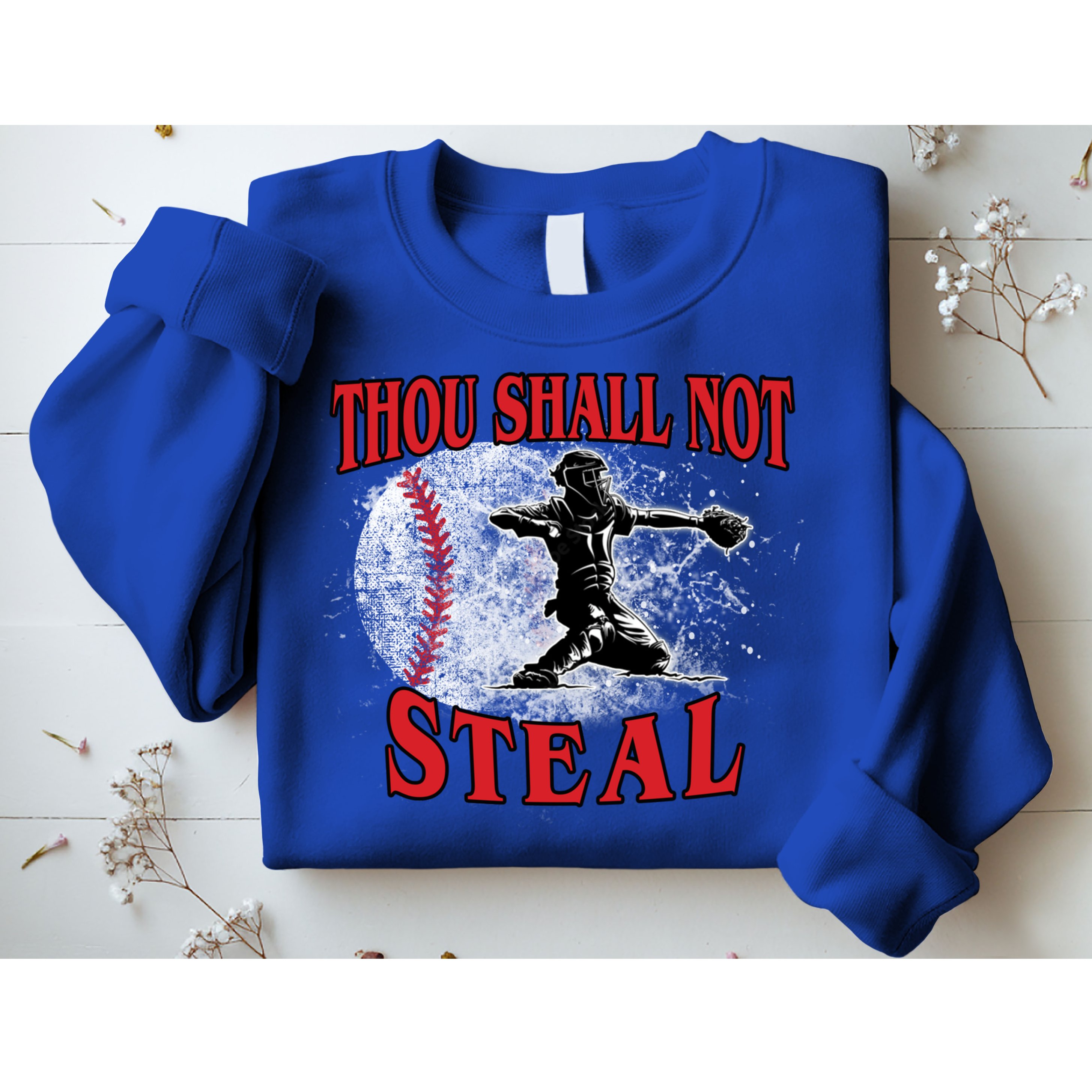 Funny Catchers Thou Shall Not Steal Baseball Cute Gift Sweatshirt