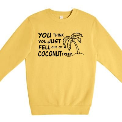 Funny Coconut Tree Kamala Harris Political Humor Premium Crewneck Sweatshirt