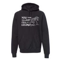 Funny Coconut Tree Kamala Harris Political Humor Premium Hoodie