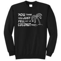 Funny Coconut Tree Kamala Harris Political Humor Tall Sweatshirt