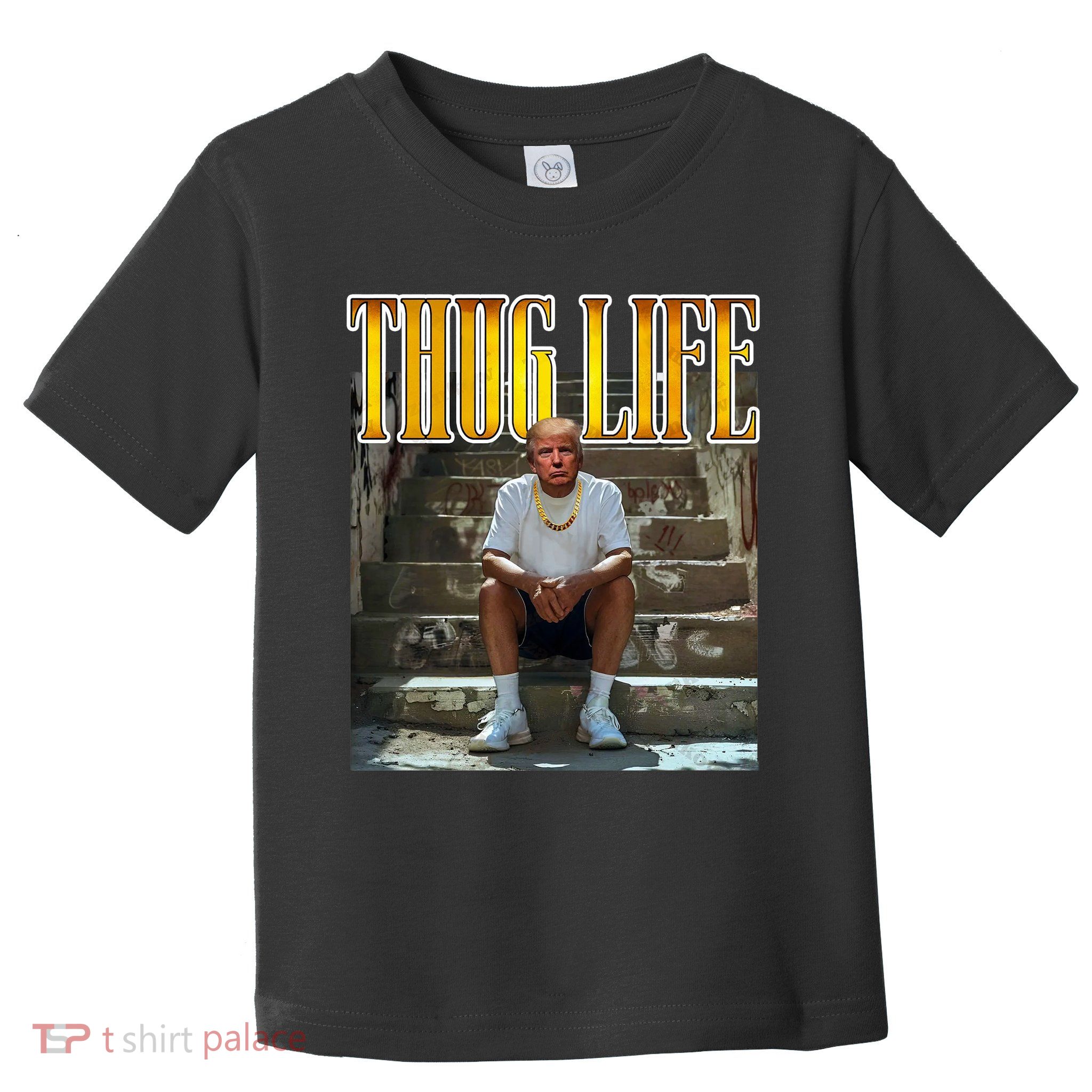 Felon Conviction Trump Rap Thug Life Toddler T-Shirt
