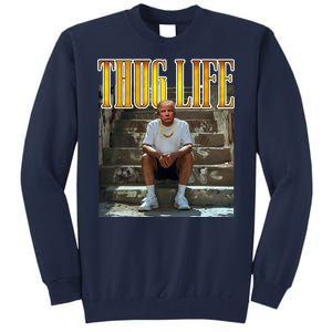 Felon Conviction Trump Rap Thug Life Tall Sweatshirt