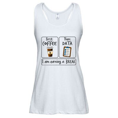 First Coffee Then Data IAm Earning A Break First Then Funny Ladies Essential Flowy Tank