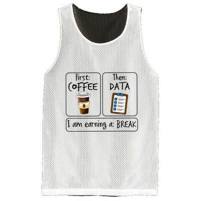 First Coffee Then Data IAm Earning A Break First Then Funny Mesh Reversible Basketball Jersey Tank