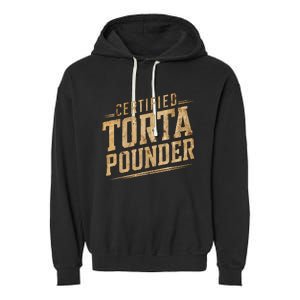 Funny Certified Torta Pounder Latino Garment-Dyed Fleece Hoodie