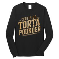 Funny Certified Torta Pounder Latino Long Sleeve Shirt