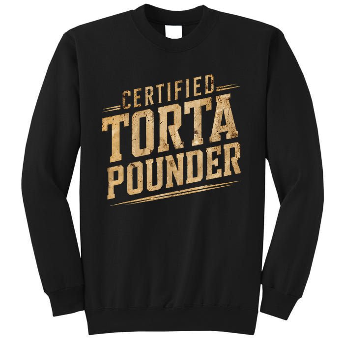 Funny Certified Torta Pounder Latino Sweatshirt