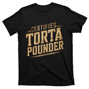 Funny Certified Torta Pounder Latino T-Shirt