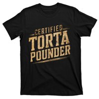 Funny Certified Torta Pounder Latino T-Shirt