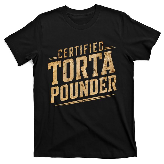 Funny Certified Torta Pounder Latino T-Shirt