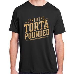 Funny Certified Torta Pounder Latino Adult ChromaSoft Performance T-Shirt