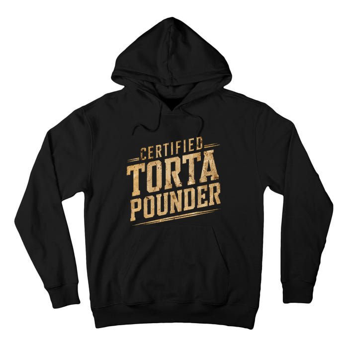 Funny Certified Torta Pounder Latino Tall Hoodie