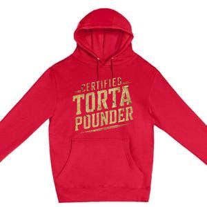 Funny Certified Torta Pounder Latino Premium Pullover Hoodie