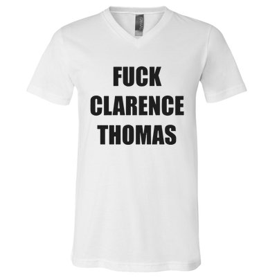 Fuck Clarence Thomas V-Neck T-Shirt