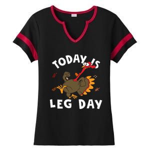 Funny Cute Today Is Leg Day Thanksgiving Turkey Trot Gift Ladies Halftime Notch Neck Tee