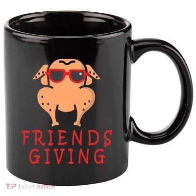 Friendsgiving Cool Thanksgiving Turkey Funny 11oz C Handle Ceramic Mug