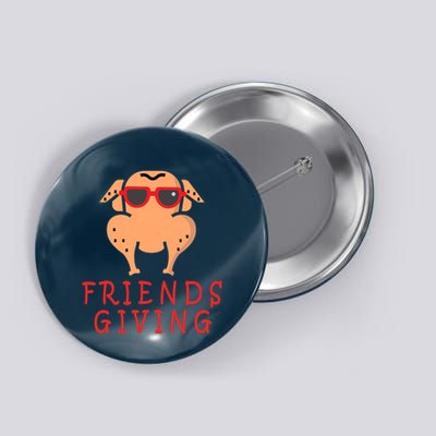 Friendsgiving Cool Thanksgiving Turkey Funny Button