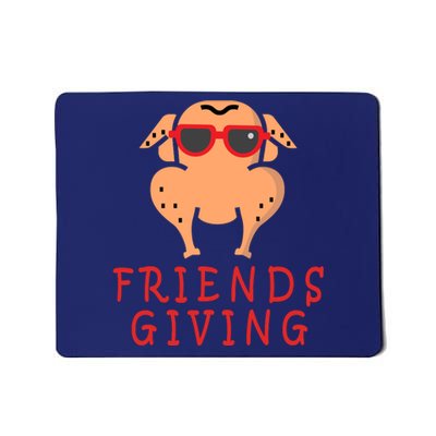 Friendsgiving Cool Thanksgiving Turkey Funny Mousepad