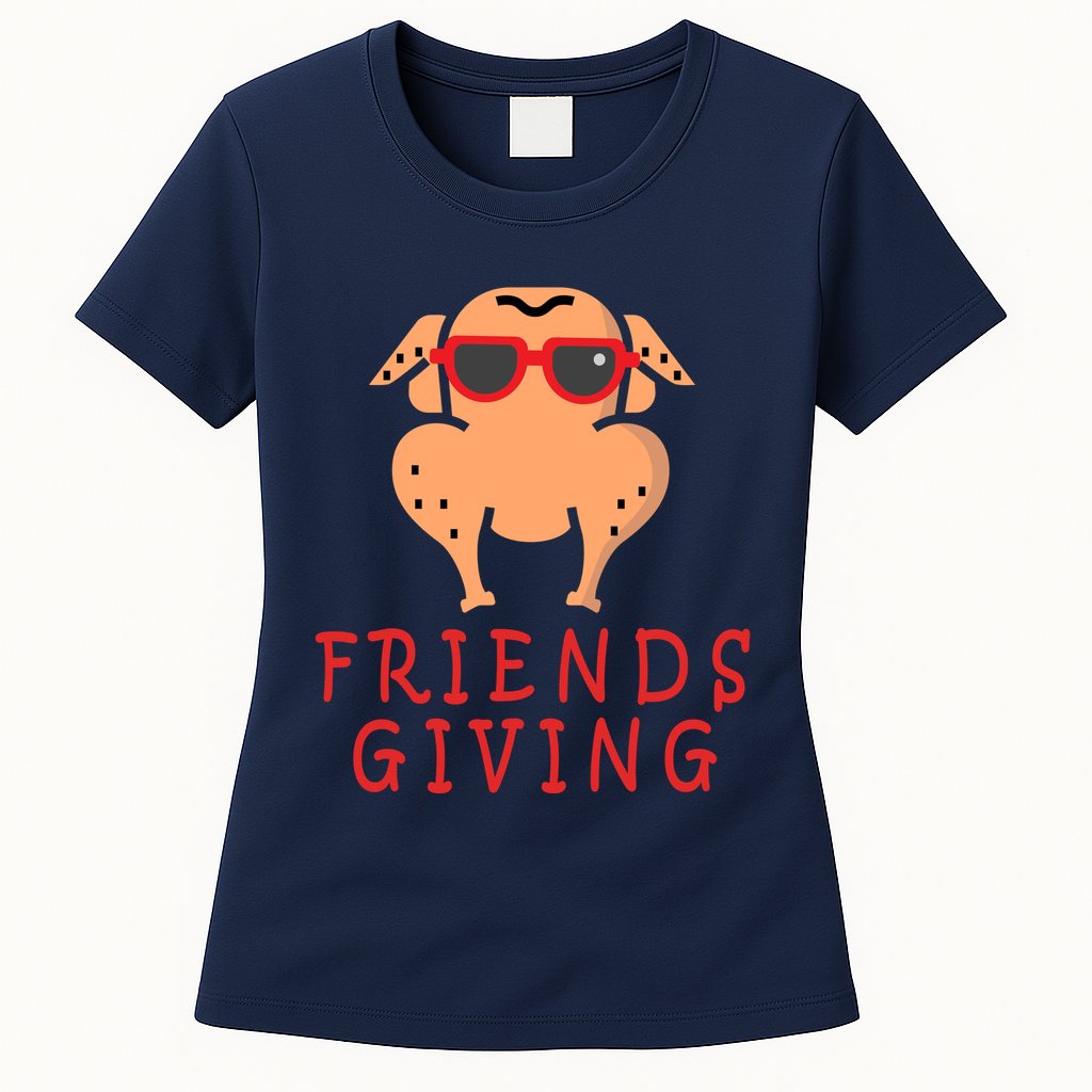 Friendsgiving Cool Thanksgiving Turkey Funny Womens T-Shirt