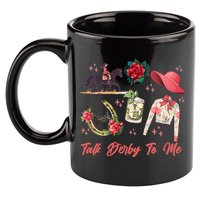 Funny Cute Talk Derby To Me Horse Racing 11oz C Handle Ceramic Mug