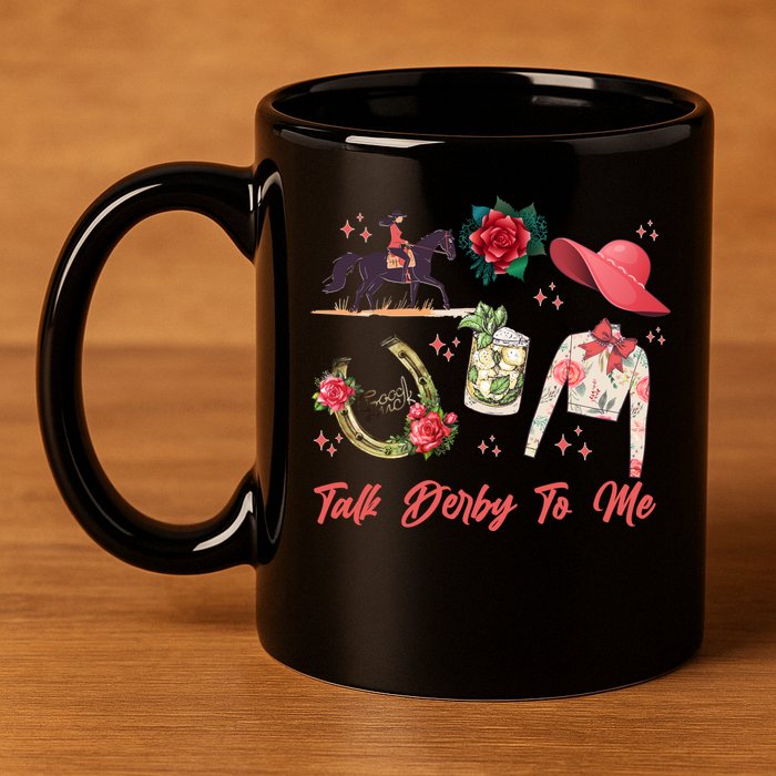 Funny Cute Talk Derby To Me Horse Racing 11oz C Handle Ceramic Mug