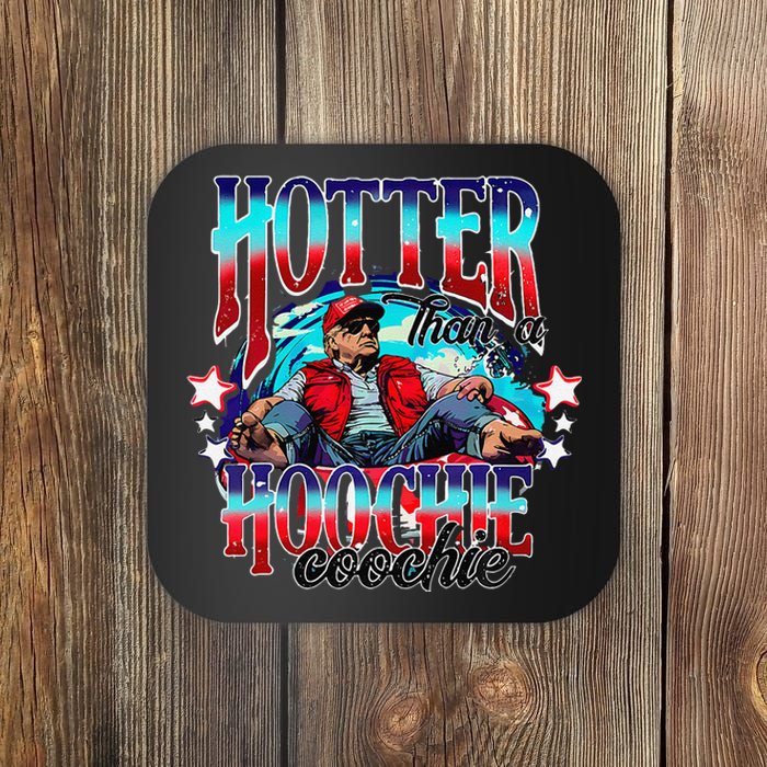 Funny Cute Trump Hotter Than A Hoochie Coochie Gift Coaster