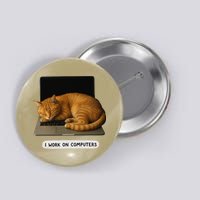 Funny Cat Tech I Work On Computers Lazy Cat Laptop Humor Button