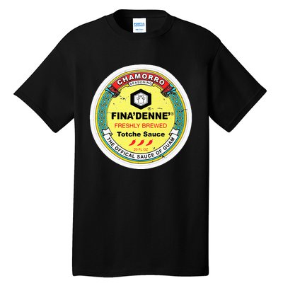 Finadenne Chamorro The Sauce Of Guam Tall T-Shirt