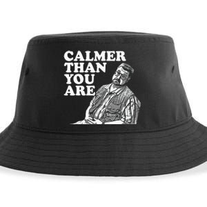 Funny Calmer Than You Are Sustainable Bucket Hat