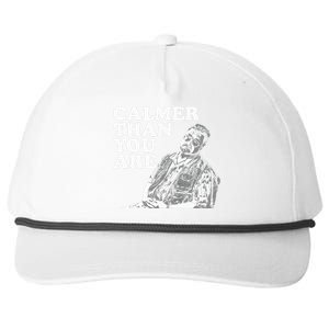 Funny Calmer Than You Are Snapback Five-Panel Rope Hat