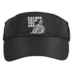 Funny Calmer Than You Are Adult Drive Performance Visor