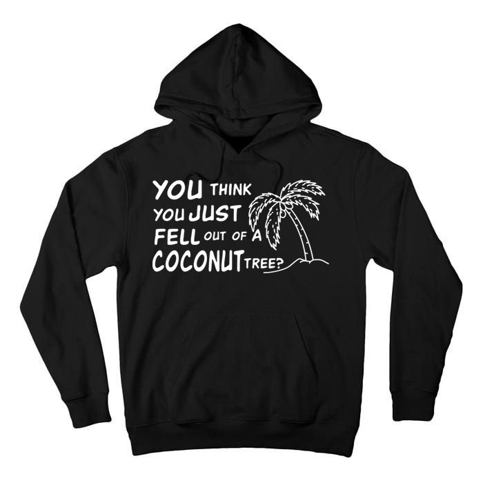 Funny Coconut Tree Kamala Harris Political Humor Tall Hoodie