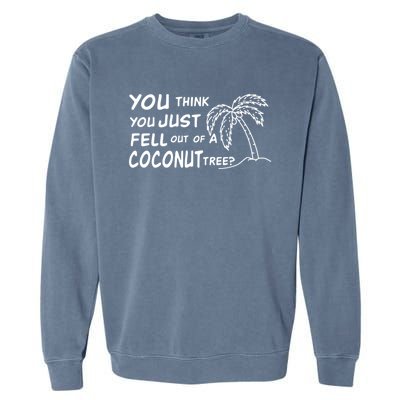 Funny Coconut Tree Kamala Harris Political Humor Garment-Dyed Sweatshirt