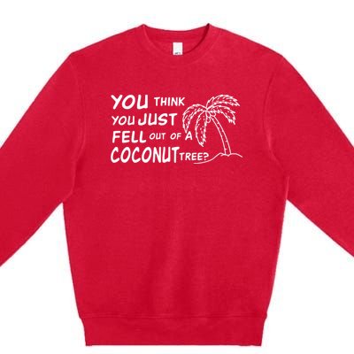 Funny Coconut Tree Kamala Harris Political Humor Premium Crewneck Sweatshirt